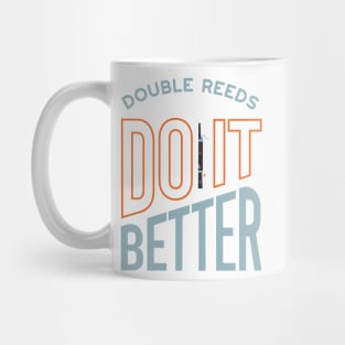 Funny Bassoon Saying Double Reeds Do It Better Mug